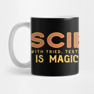 SCIENCE Is Magic Explained in rustic orange Mug